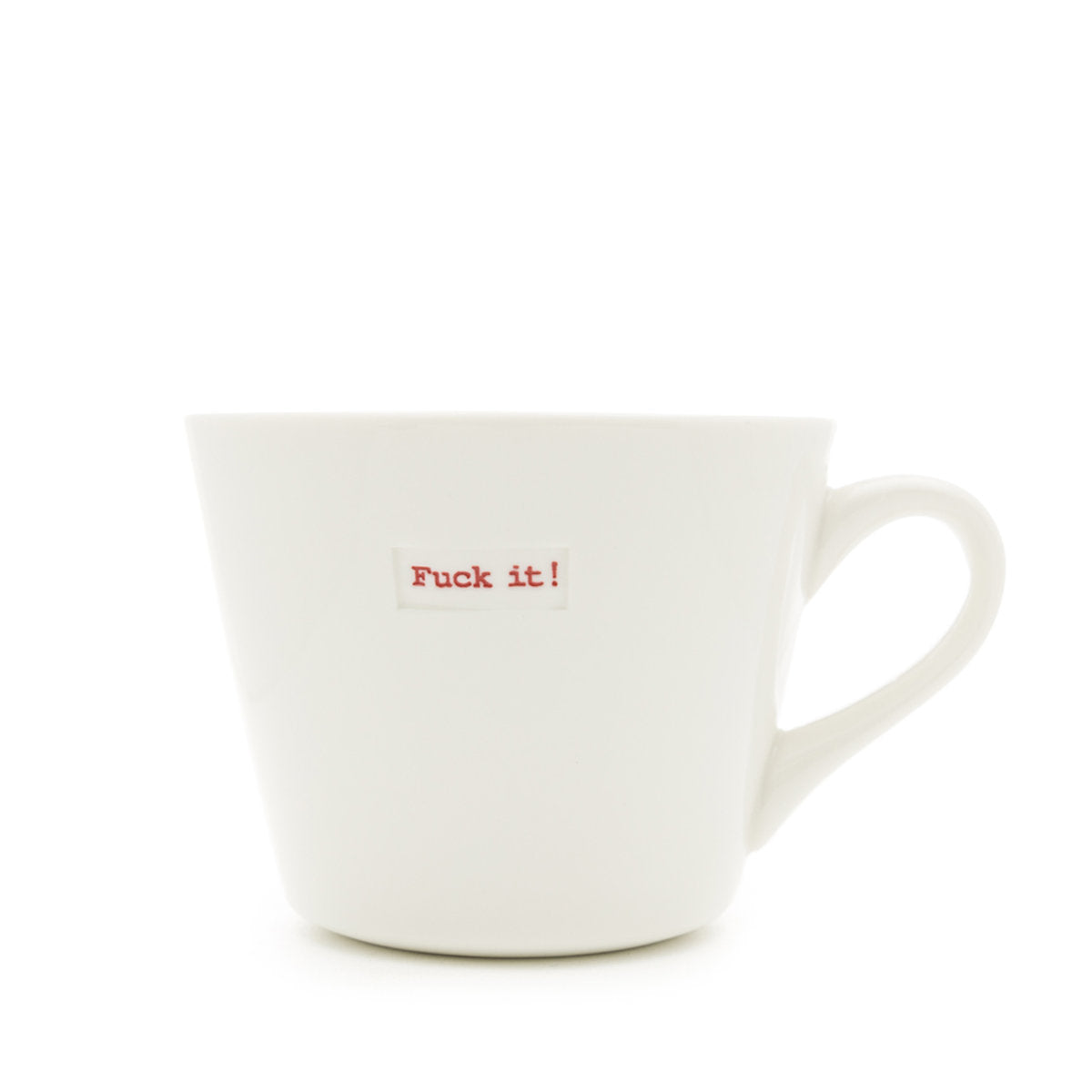 Keith Brymer Jones Bucket Mug | fuck it!