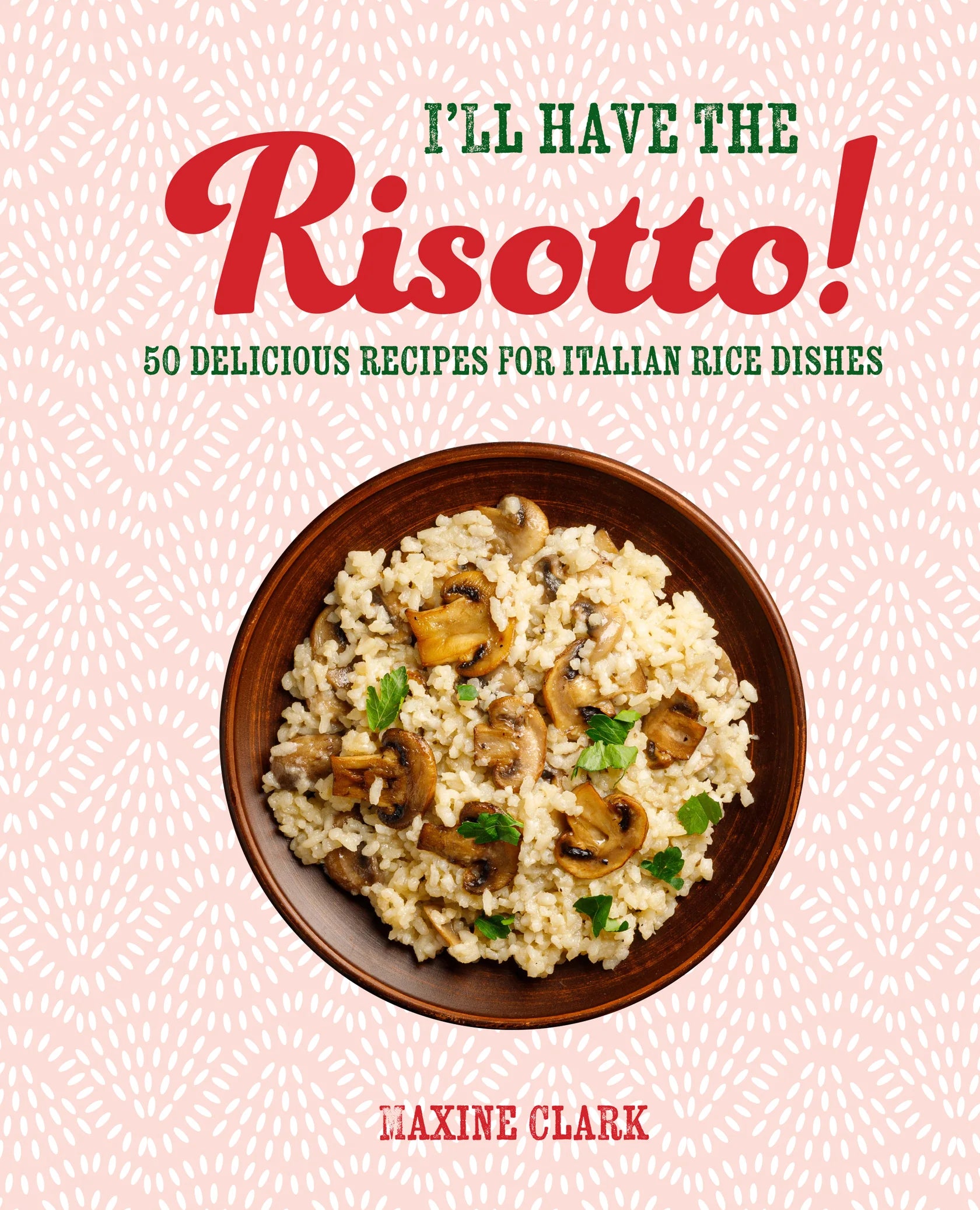 I'll Have the Rissotto! | Maxine Clark