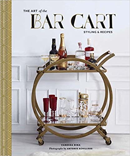 Art of the Bar Cart | Vanessa Dina