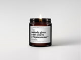 The Completely Honest Candle Co Nobody Gives a Sh*t You’re a Homeowner Candle | Woody
